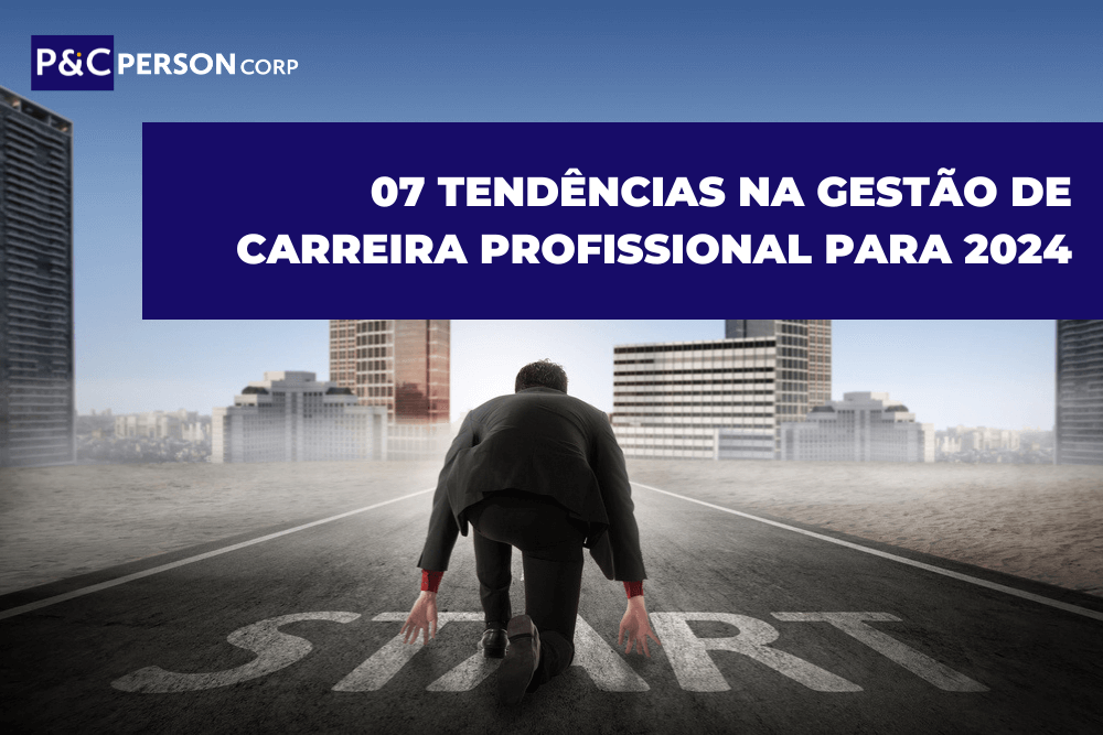 07 tendências apra gestão de carreira profissional 2024